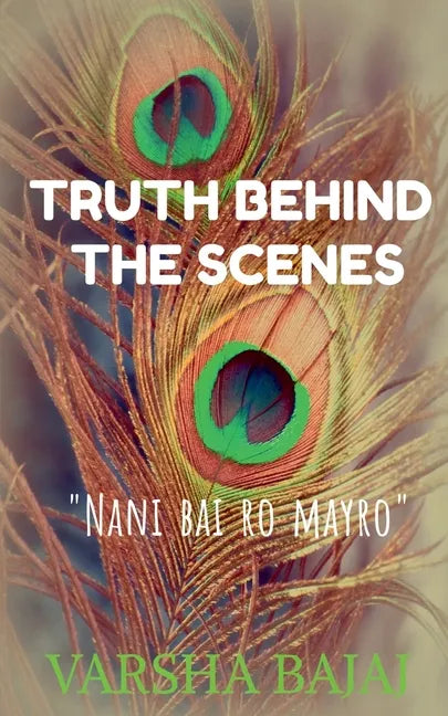 Truth Behind the Scenes: - Nani Bai Ro Mayro - Paperback