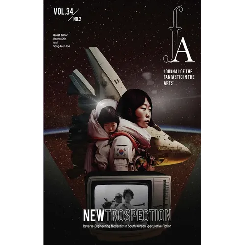 Journal of the Fantastic in the Arts - 2023 /Volume 34 Number 2 - NEWTROSPECTION - Paperback