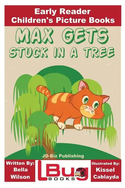 Max Gets Stuck In a Tree - Early Reader - Children's Picture Books - Paperback