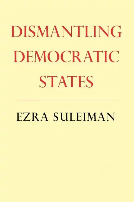 Dismantling Democratic States - Paperback
