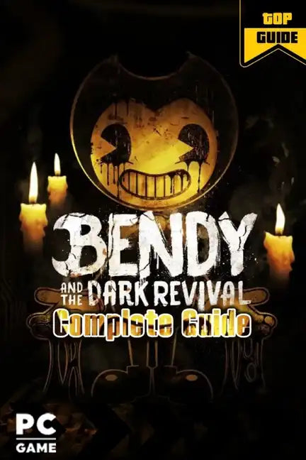 Bendy and the Dark Revival Complete Guide: Walkthrough and Tips - Paperback