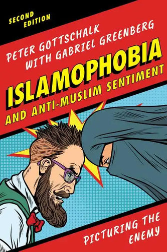 Islamophobia and Anti-Muslim Sentiment: Picturing the Enemy - Paperback