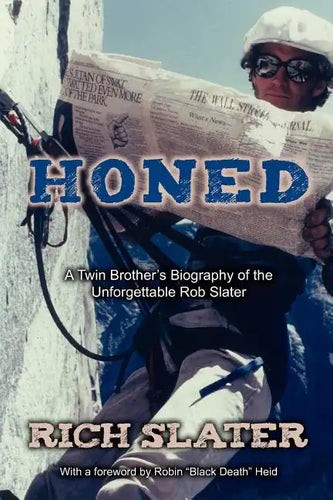 Honed: A Twin Brother's Biography of the Unforgettable Rob Slater - Paperback