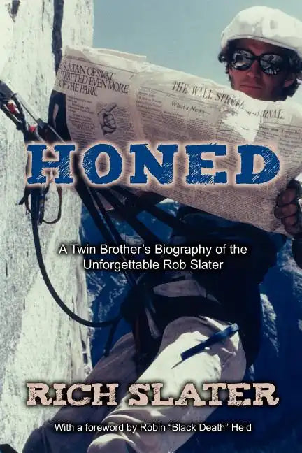 Honed: A Twin Brother's Biography of the Unforgettable Rob Slater - Paperback