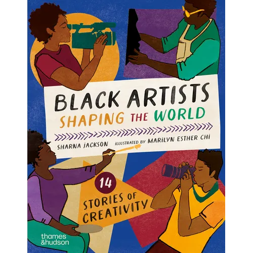 Black Artists Shaping the World: Picture Book Edition - Hardcover