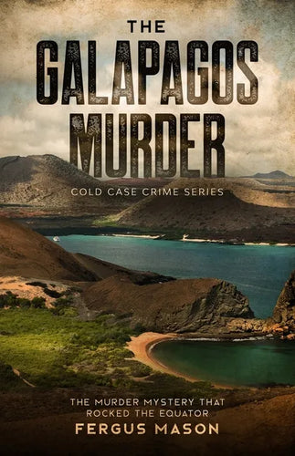 The Galapagos Murder: The Murder Mystery That Rocked the Equator - Paperback