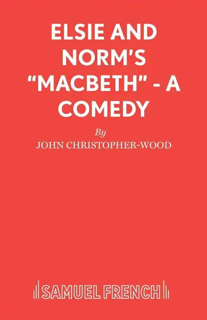 Elsie and Norm's Macbeth - A Comedy - Paperback