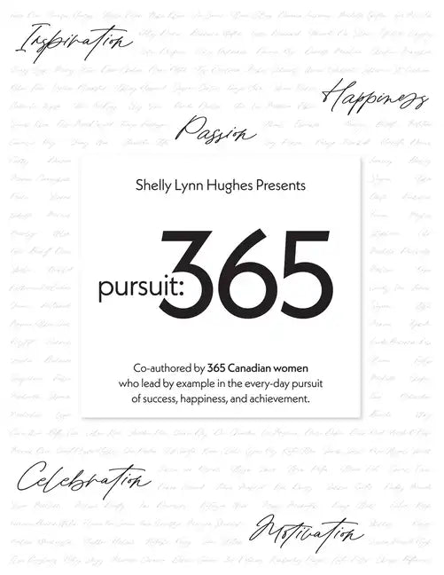 Pursuit 365: A year of stories, perspective, and inspiration from 365 Canadian women - Paperback