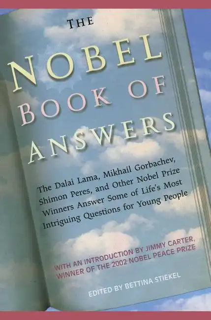 The Nobel Book of Answers: The Dalai Lama, Mikhail Gorbachev, Shimon Peres, a - Paperback
