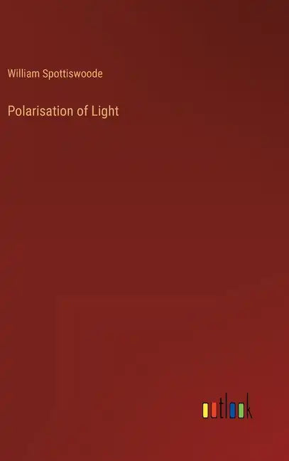 Polarisation of Light - Hardcover
