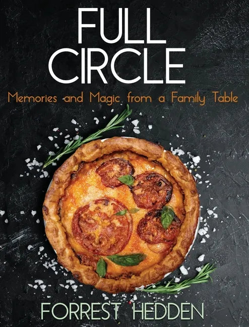 Full Circle: Memories and Magic from a Family Table - Hardcover