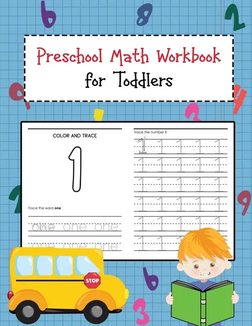 Preschool Math Workbook for Toddlers: Beginner Learning Book with Number Tracing and Math Activities Tracing, Counting, Matching and Color for Kids Ag - Paperback