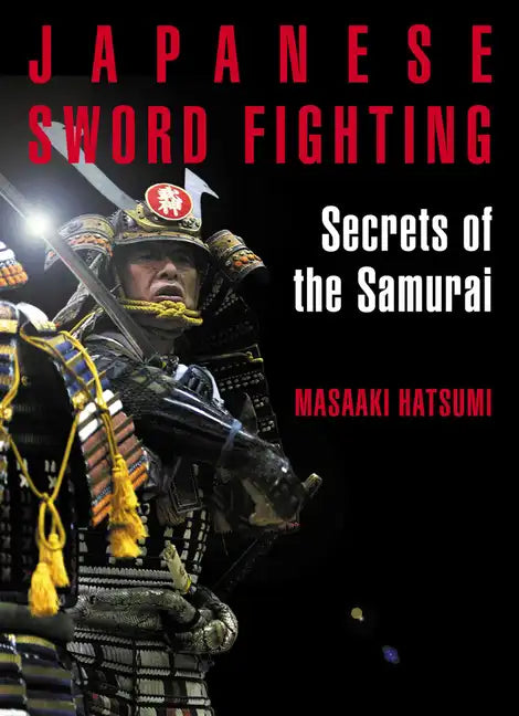 Japanese Sword Fighting: Secrets of the Samurai - Paperback