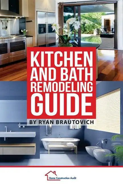 Kitchen and Bath Remodeling Guide - Paperback