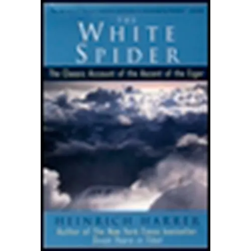 The White Spider: The Classic Account of the Ascent of the Eiger - Paperback
