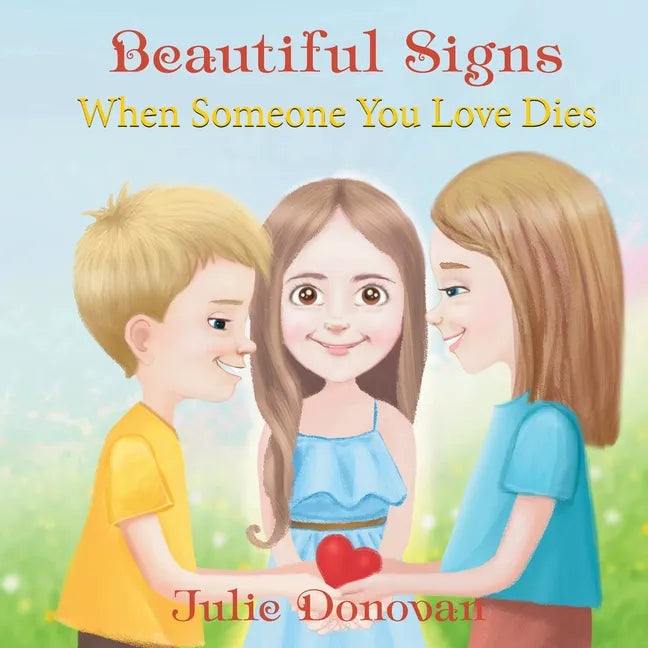 Beautiful Signs: When Someone You Love Dies - Paperback