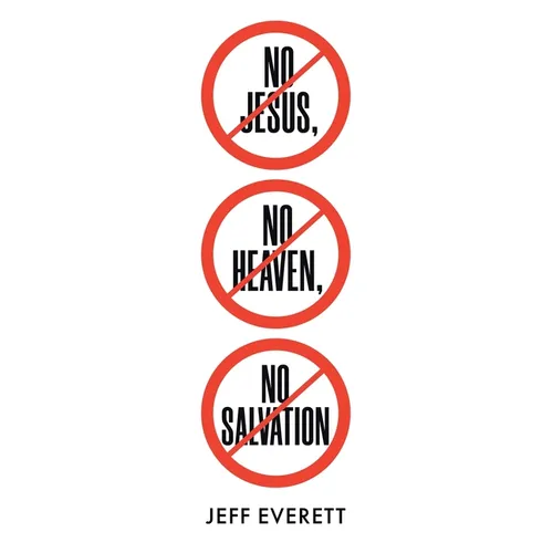 No Jesus, No Heaven, No Salvation - Paperback