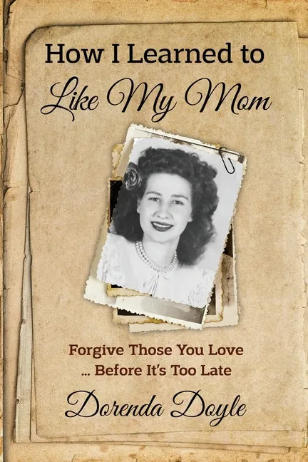 How I Learned to Like My Mom: For - Paperback