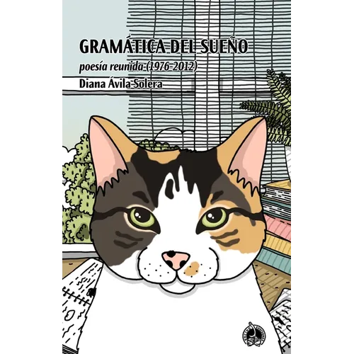 Gramática del sueño: Poesía reunida (1976-2012) - Paperback