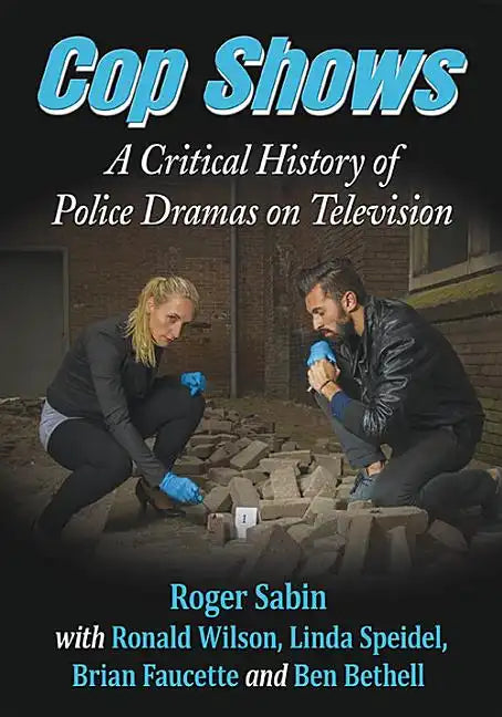 Cop Shows: A Critical History of Police Dramas on Television - Paperback