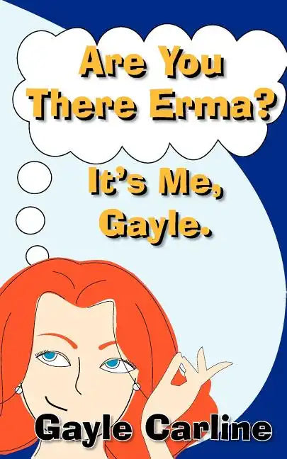 Are You There Erma? It's Me Gayle - Paperback
