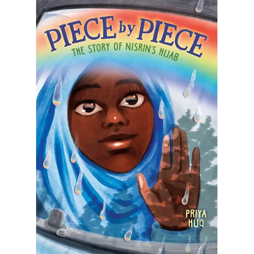 Piece by Piece: The Story of Nisrin's Hijab: A Graphic Novel - Paperback