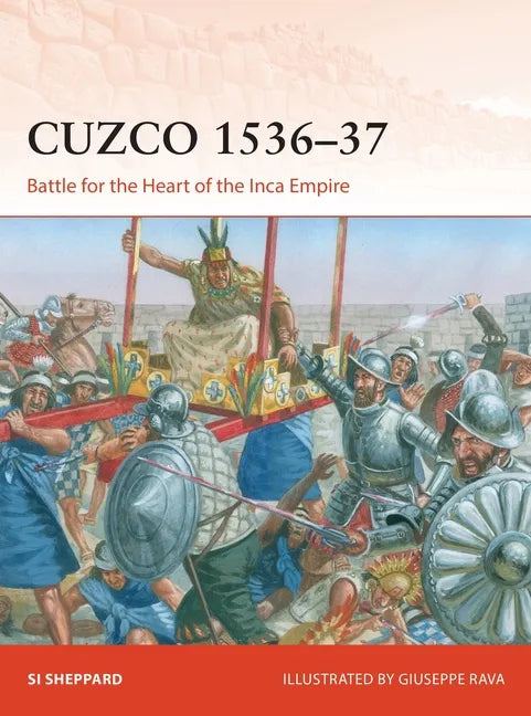 Cuzco 1536-37: Battle for the Heart of the Inca Empire - Paperback