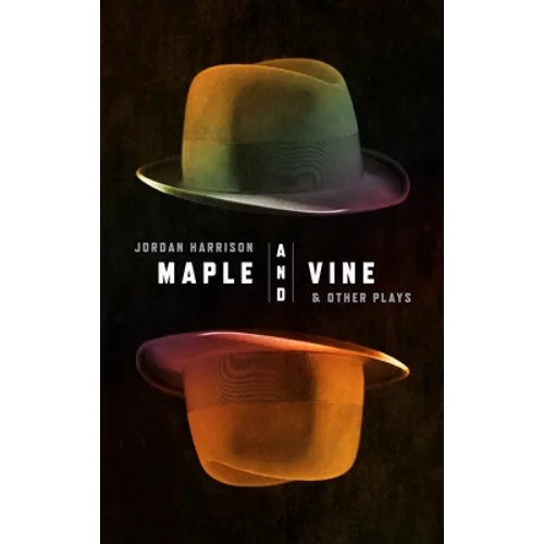 Maple and Vine & Other Plays - Paperback