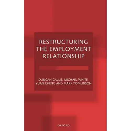 Restructuring the Employment Relationship - Hardcover