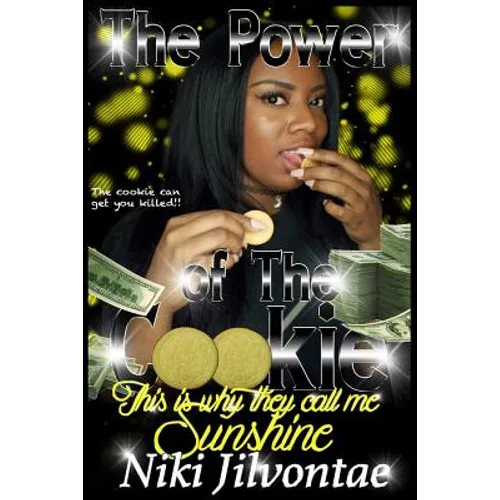 The Power of the Cookie: This is Why They Call Me SUNSHINE - Paperback