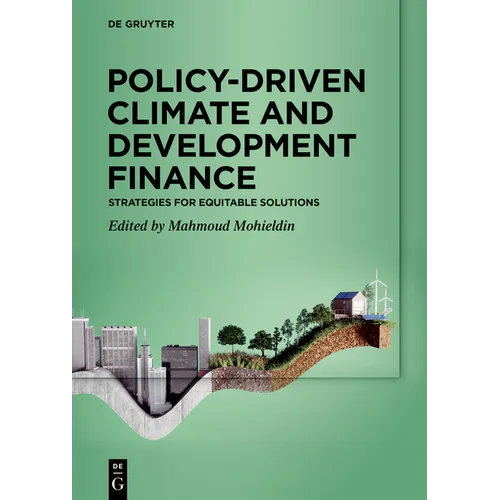 Policy-Driven Climate and Development Finance: Strategies for Equitable Solutions - Hardcover