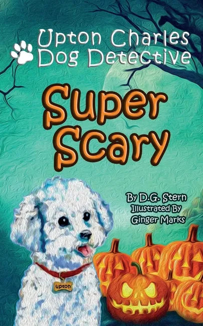 Super Scary: Upton Charles-Dog Detective - Paperback