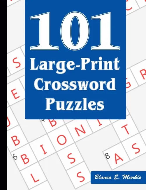 101 Large-Print Crossword Puzzles: A Fun and Challenging Puzzle Book - Paperback