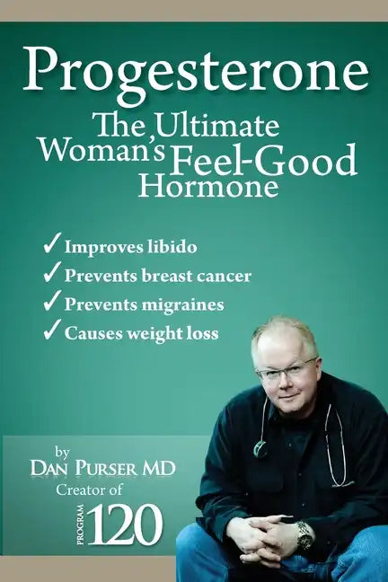 Progesterone The Ultimate Woman's Feel Good Hormone - Paperback