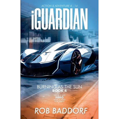 iGuardian, Burning as the Sun (Book 4): Action & Adventure 8 - 14 - Paperback