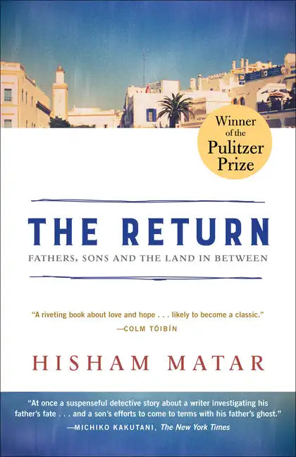 The Return (Pulitzer Prize Winner): Fathers, Sons and the Land in Between - Paperback