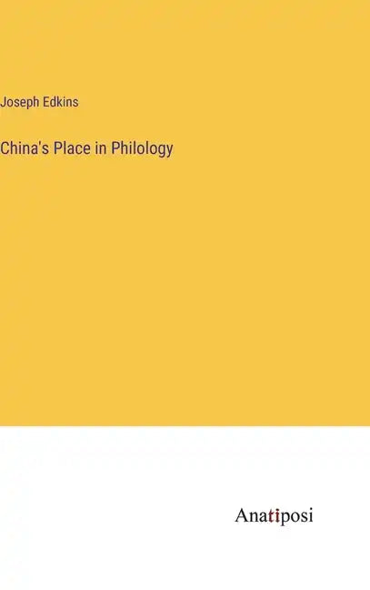 China's Place in Philology - Hardcover