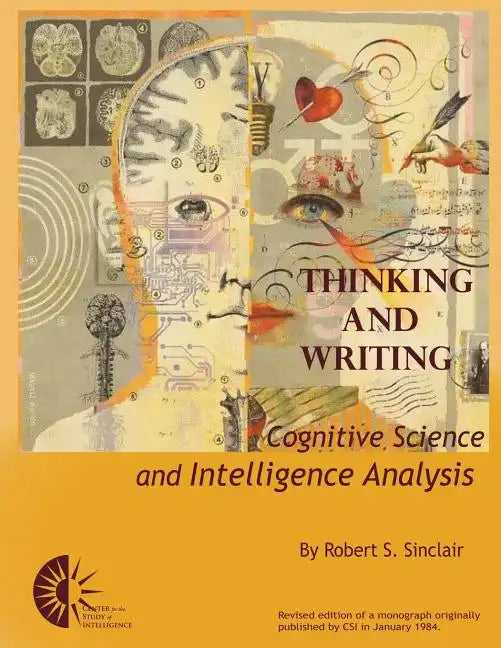 Thinking and Writing: Cognitive Science and Intelligence Analysis - Paperback