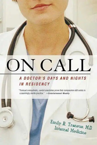On Call: A Doctor's Days and Nights in Residency - Paperback