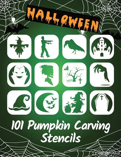 101 Pumpkin Carving Stencils: Template Patterns for Funny and Scary Halloween Decor Adults & Kids - Paperback
