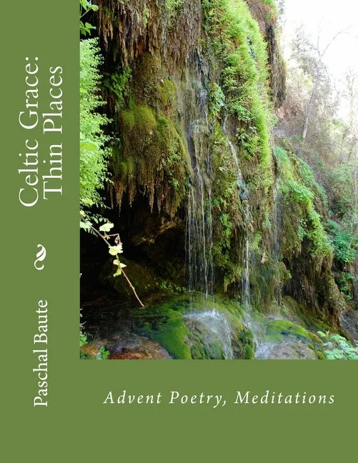 Celtic Grace: Thin Places: Advent Poems, Meditations - Paperback