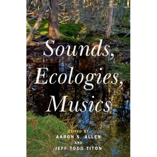 Sounds, Ecologies, Musics - Paperback