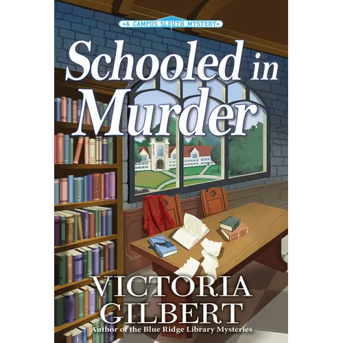 Schooled in Murder: A Campus Sleuth Mystery - Hardcover