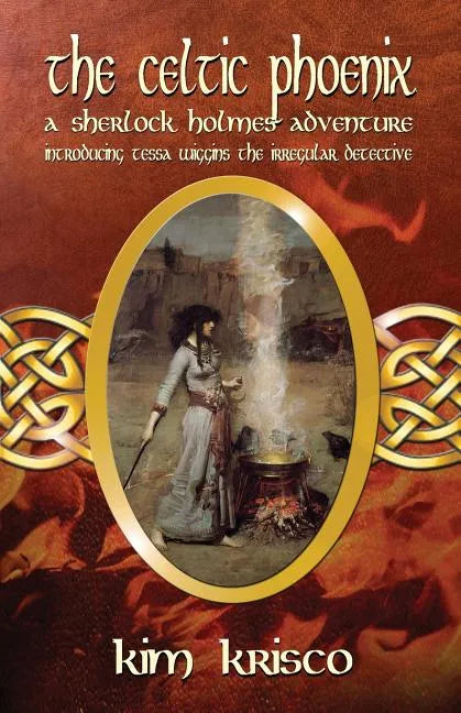 The Celtic Phoenix: A Sherlock Holmes Adventure: Introducing Tessa Wiggins - The Irregular Detective - Paperback