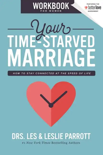 Your Time-Starved Marriage Workbook for Women: How to Stay Connected at the Speed of Life - Paperback