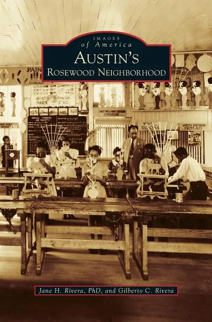 Austin's Rosewood Neighborhood - Hardcover