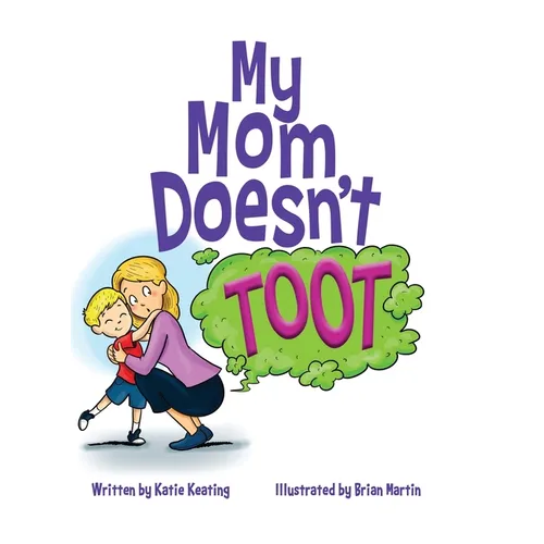 My Mom Doesn't Toot - Hardcover