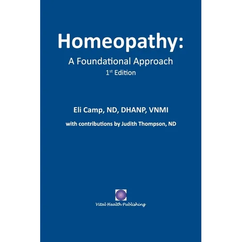 Homeopathy: A Foundational Approach - Paperback
