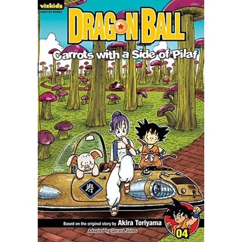 Dragon Ball: Chapter Book, Vol. 4: Carrots with a Side of Pilaf - Paperback