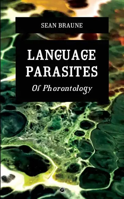 Language Parasites: Of Phorontology - Paperback
